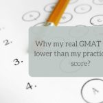 Why Was My Official GMAT Score Lower than My Practice Test Scores?